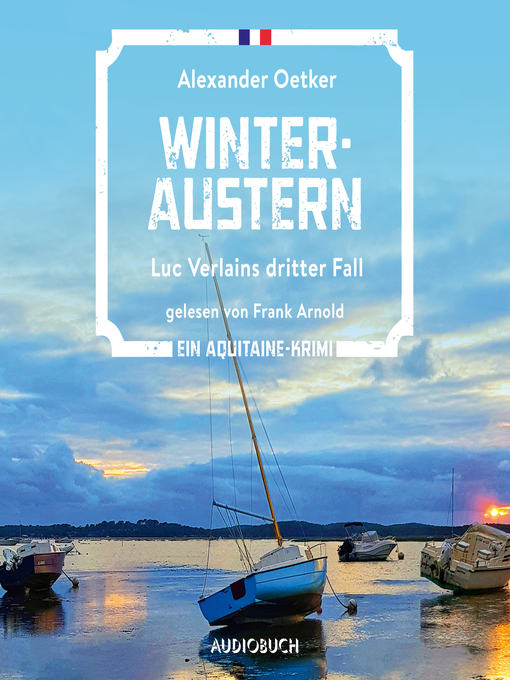 Title details for Winteraustern--Luc Verlains dritter Fall (Luc Verlain 3) by Alexander Oetker - Available